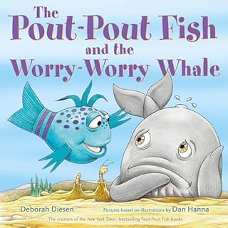 The Pout-Pout Fish and the Worry-Worry Whale Audiolibro Por Deborah Diesen, Dan Hanna arte de portada