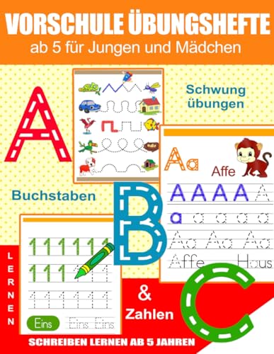 Vorschule Übungshefte ab 5 für Jungen und Mädchen: Buchstaben Und Zahlen...