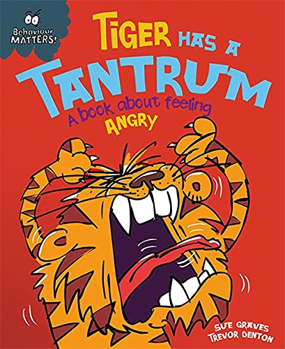 Tiger Has A Tantrum Abook About Feeling Angry