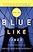 Blue Like Jazz