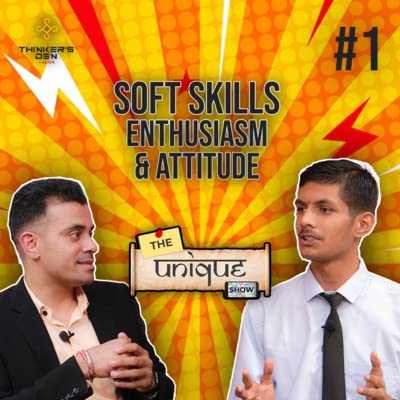 Level-UP your Lifestyle with Soft-Skills! ~by Sachin Sidhra Sir || The UNIQUE Show || Thinker's Den
