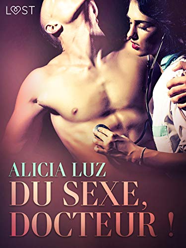 Du Sexe Docteur Une Nouvelle Erotique Ebook Luz Alicia Amazon Fr
