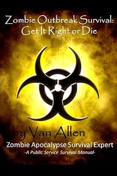 Paperback Zombie Outbreak Survival: Get It Right or Die Book