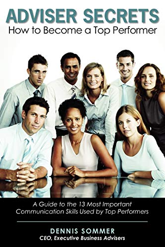Adviser Secrets How to Become a Top Performer: A Guide