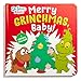 Merry Grinchmas, Baby! with Dr. Seuss Babies: A Shimmery, Shiny Christmas Book (Dr. Seuss Babies Board Books)