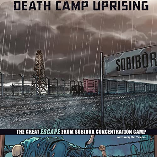 Death Camp Uprising by Nel Yomtov, Wilson Tortosa, Michael Bartolo episode artwork