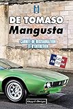 longchamp édition limitée 2012  DE TOMASO MANGUSTA: CARNET DE RESTAURATION ET D’ENTRETIEN (Editions en français)