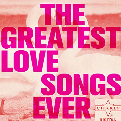 The Greatest Love Songs Ever by Various artists on Amazon Music ...