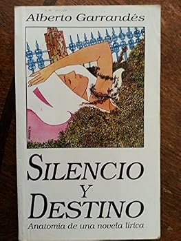 Paperback Silencio y destino: Anatomi´a de una novela li´rica (Spanish Edition) [Spanish] Book