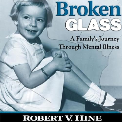 Couverture de Broken Glass: A Family's Journey Through Mental Illness