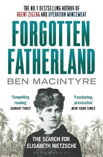 Forgotten Fatherland: Elisabeth Nietzsche's Search for Identity in a Paperback Print-on-Demand Edition