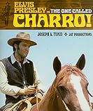  Elvis as the One Called Charro