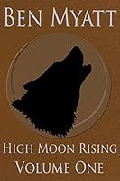 High Moon Rising: Volume One 151738706X Book Cover