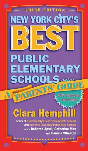 New York City's Best Public Elementary Schools: A Parent's Guide