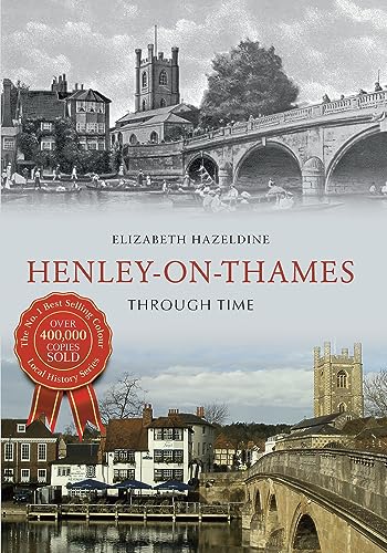 Henley On Thames Through Time