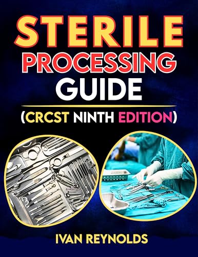 Sterile Processing Guide (CRCST NINTH EDITION)