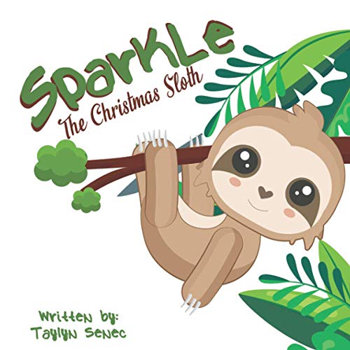Sparkle the Christmas Sloth 1733410953 Book Cover