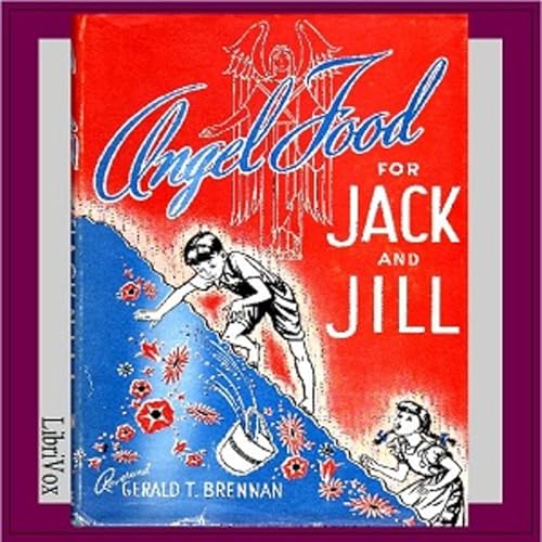 Angel Food For Jack and Jill: Little Talks to Little Folks by Rev. Gerald T. Brennan (1898 - 1962) cover art