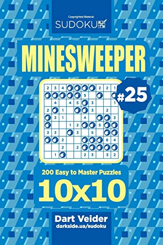 Sudoku Minesweeper - 200 Easy to Master Puzzles 10x10 (Volume 25)