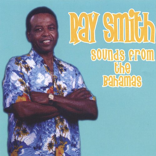 Sounds from the Bahamas Ray Smith Digital Music