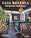 Casa Bohemia: The Spanish-Style House