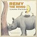 Remy the Rhino Learns Patience (Little Lessons from Our Animal Pals)