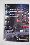 El Real, una mirada de arriba abajo