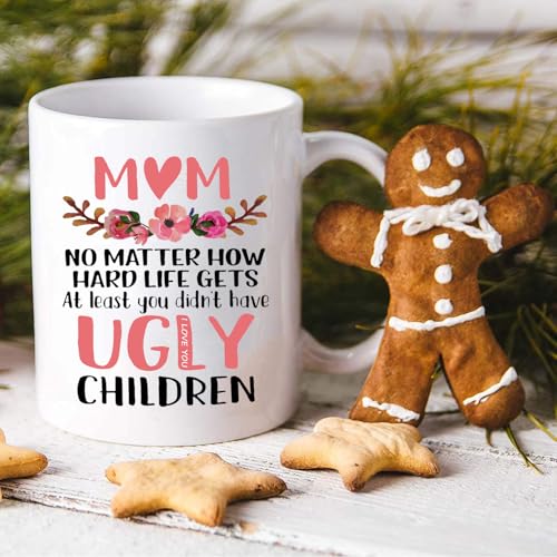Mum Coffee Mug 11 oz, Mothers Day Gifts for Mum, Funny At Least You Don't Have Ugly Child Coffee Cup for Mom Wife Birthday Gifts - Image 3