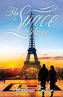 The Space Between 0996531807 Book Cover