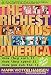 The Richest Kids in America