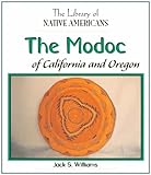 The Modoc of California and Oregon (The Library of Native Americans)