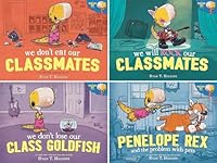 A Penelope Rex Book, 4 Books Collection Set. We Don't Eat Our Classmates, We Will Rock Our Classmate, We Don't Lose Our Class Goldfish, Penelope Rex and the Problem with Pets by Ryan T. Higgins 1637994354 Book Cover