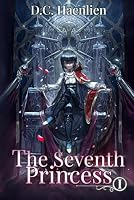 The Seventh Princess: A Reincarnation Progression Fantasy (Adelheid) B09XMP54WB Book Cover