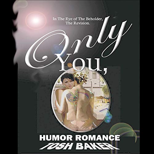 In the Eye of the Beholder: Only You, Revised Edition by Tosh Baker episode artwork