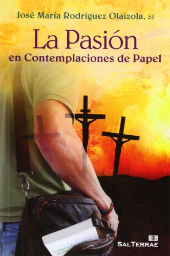 La Pasión en Contemplaciones de Papel (Pozo de Siquem) La Pasión en Contemplaciones de Papel (Pozo de Siquem)