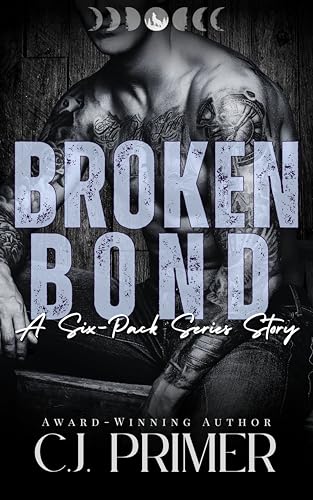 Broken Bond: A Dark Second Chance Wolf Shifter Romance (Six-Pack Series Companion Novel)