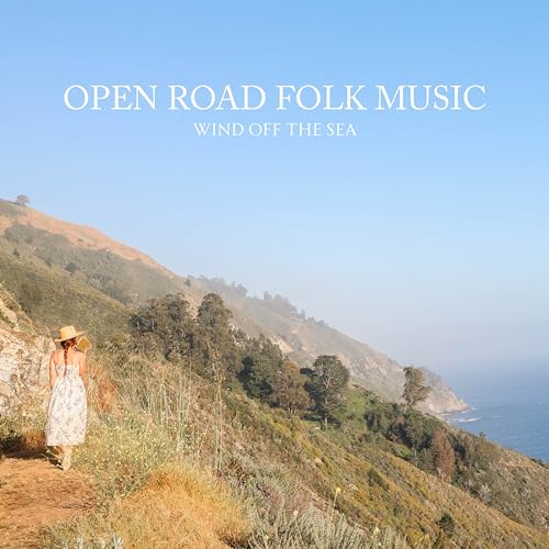 Open Road Folk Music Wind Off the Sea: Relaxing Instrumental Folk Music CD Perfect for Spending Time in Nature, Coffe House, Meditation, Yoga & Massage - Tranquil Indie Sounds for Deep Relaxation