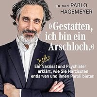 Gestatten, ich bin ein Arschloch. Hörbuch
