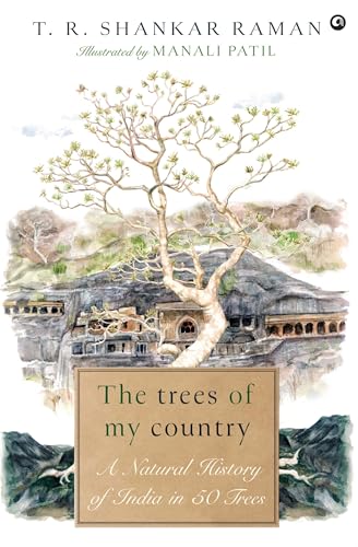 Image of The Trees of My Country: A Natural History of India in 50 Trees