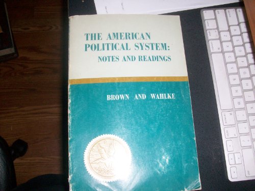 The American Political System: Notes and Readings. B000P9FRAE Book Cover