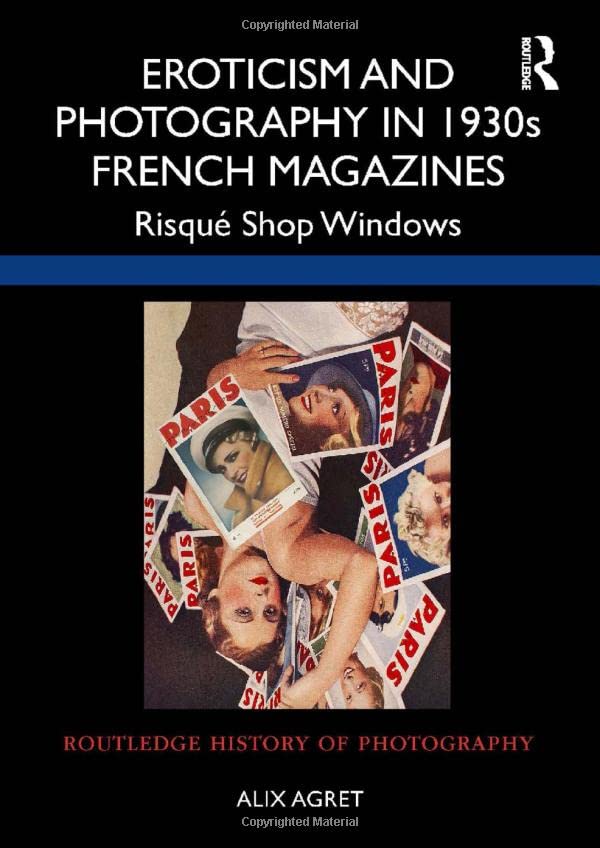 Eroticism and Photography in 1930s French Magazines: Risqué Shop Windows