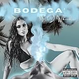 Bodega' [Explicit]
