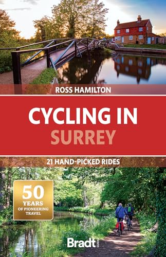Bradt Cycling in Surrey (Travel Guide): 21 hand-picked rides (Bra...