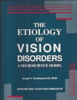 The Etiology of Vision Disorders: A Neuroscience Model 0943599229 Book Cover