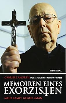 Paperback Memoiren eines Exorzisten: Mein Kampf gegen Satan Gabriele Amorth im Gespräch mit Marco Tosatti [German] Book
