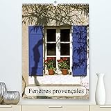 Fenêtres provençales(Premium, hochwertiger DIN A2 Wandkalender 2020, Kunstdruck in Hochglanz): Elles sont belles nos fenêtres de Provence, colorées et fleuries. (Calendrier mensuel, 14 Pages )