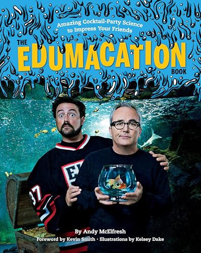 The Edumacation Book: Amazing Cocktail-Party Science to Impress Your Friends