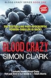 Blood Crazy: The highly acclaimed postapocalyptic horror-thriller is back! (Blood...