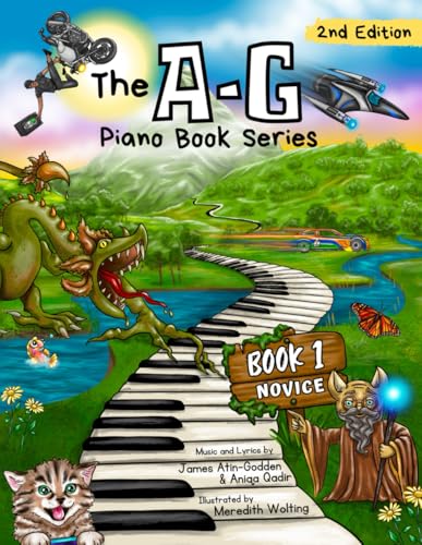 The A-G Piano Book 1: Novice: 2Nd Edition (The A-G Piano Book Series: 2Nd Edition)