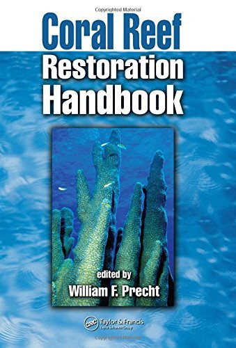 Coral Reef Restoration Handbook: Precht, William F.